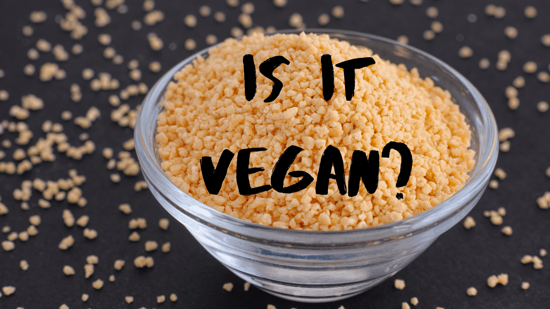 Soy lecithin in a bowl on a black table with words "IS IT VEGAN?" in black lettering over bowl