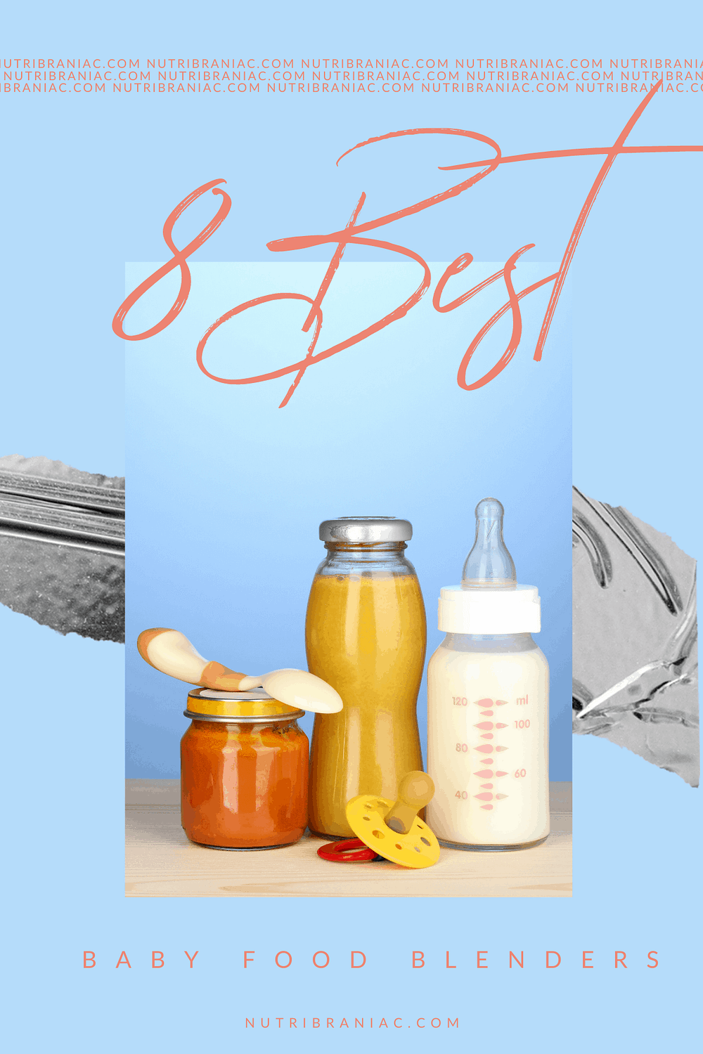 Image of a baby food in glass jars next to a baby bottle with words "8 Best Baby Food Blenders"