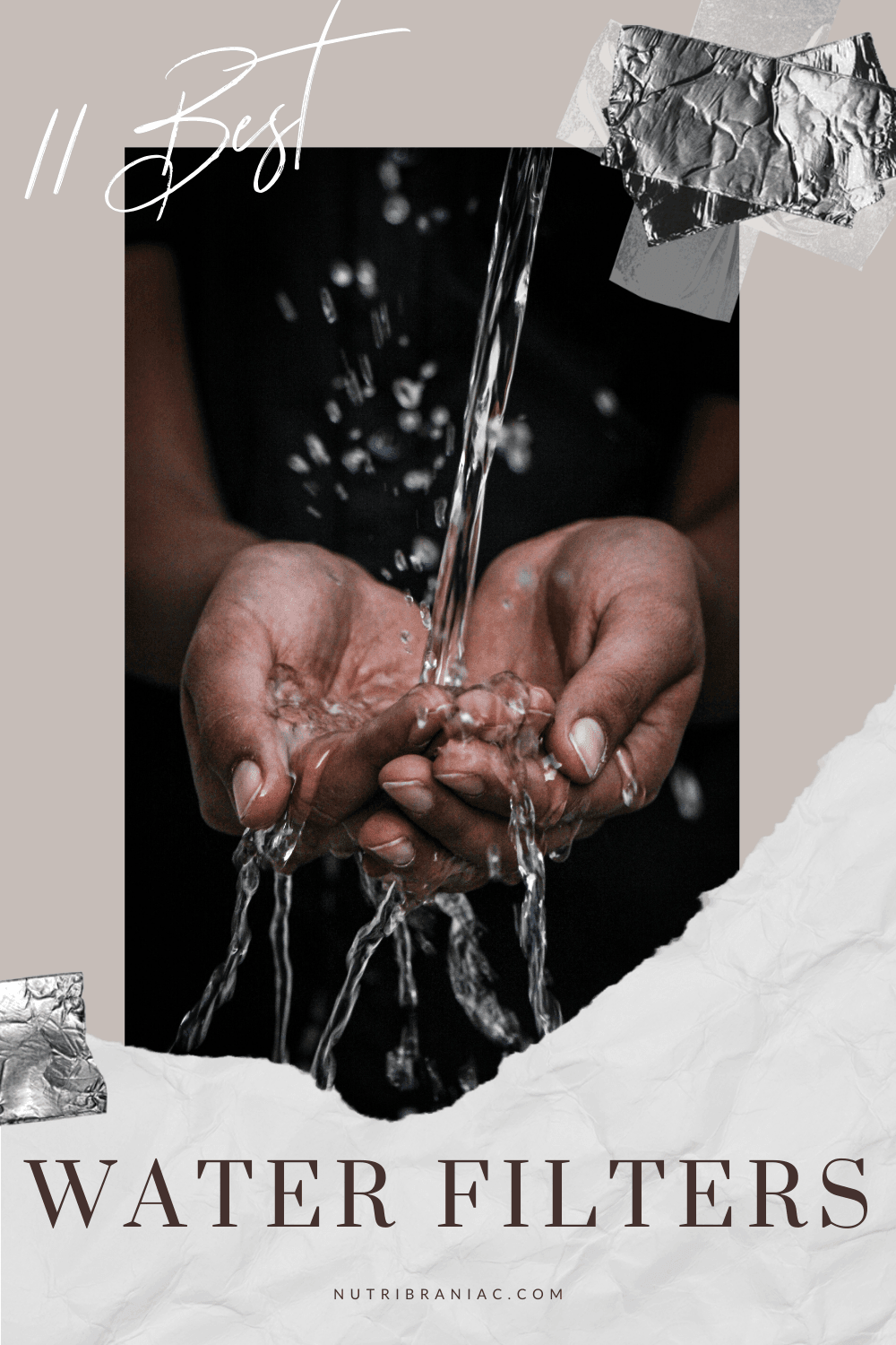 Image of a person washing hands under a stream of water with text overlay, "11 Best Water Filters"