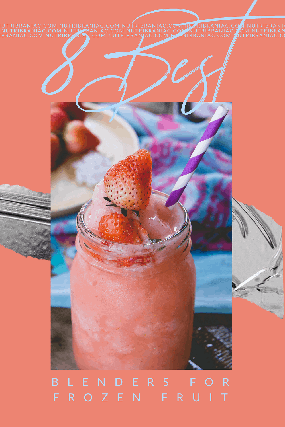 Graphic image of a frozen strawberry smoothie with words "8 Best Blenders for Frozen Drinks"