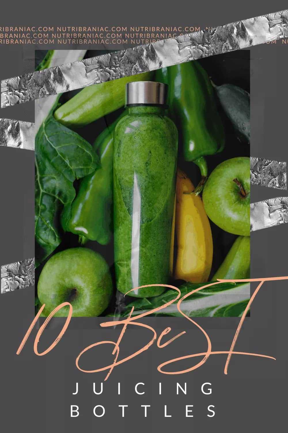 Graphic pin image of a glass juice bottle surrounded by green vegetables with text overlay "10 Best Juicing Bottles"