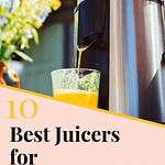 Pinnable image of a juicer juicing orange juice with words "10 Best Juicers for Beginners"