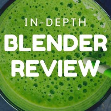 Words above green smoothie stating In-Depth Blender Review
