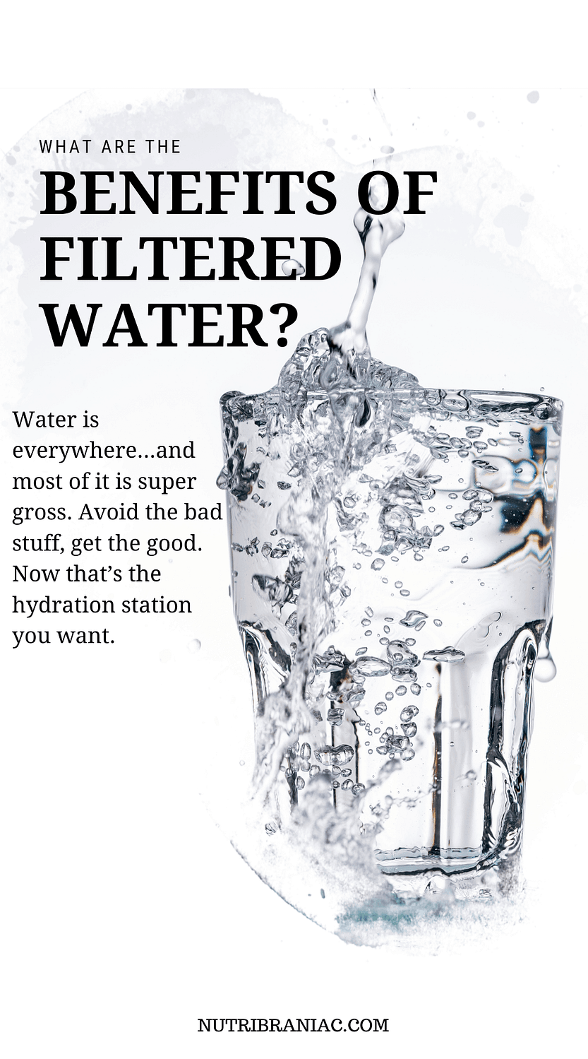 Graphic image of a cup of water with text overlay "What are the Benefits of Filtered Water?"